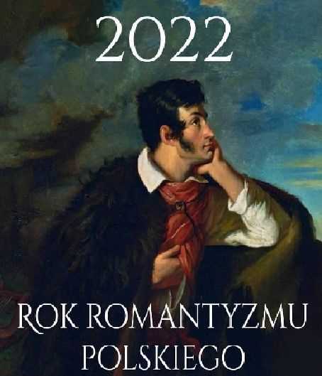 2022 ROKIEM ROMANTYZMU POLSKIEGO
